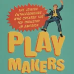 'Playmakers' Explores the Chutzpah That Made Kids' Toys » PopMatters