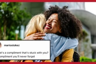 People Are Sharing The Best Compliments They've Ever Received