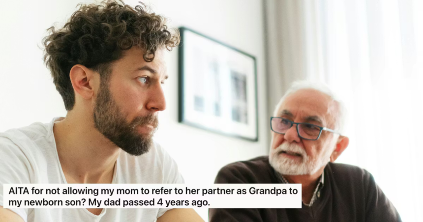 Redditor Wants To Know "AITA" For Telling Mom's Boyfriend He's Not "Grandpa"