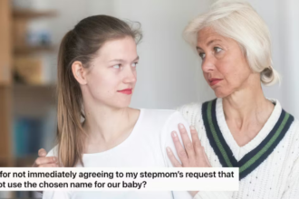 Woman Wants To Know AITA For Ignoring Stepmother's Baby Name Request