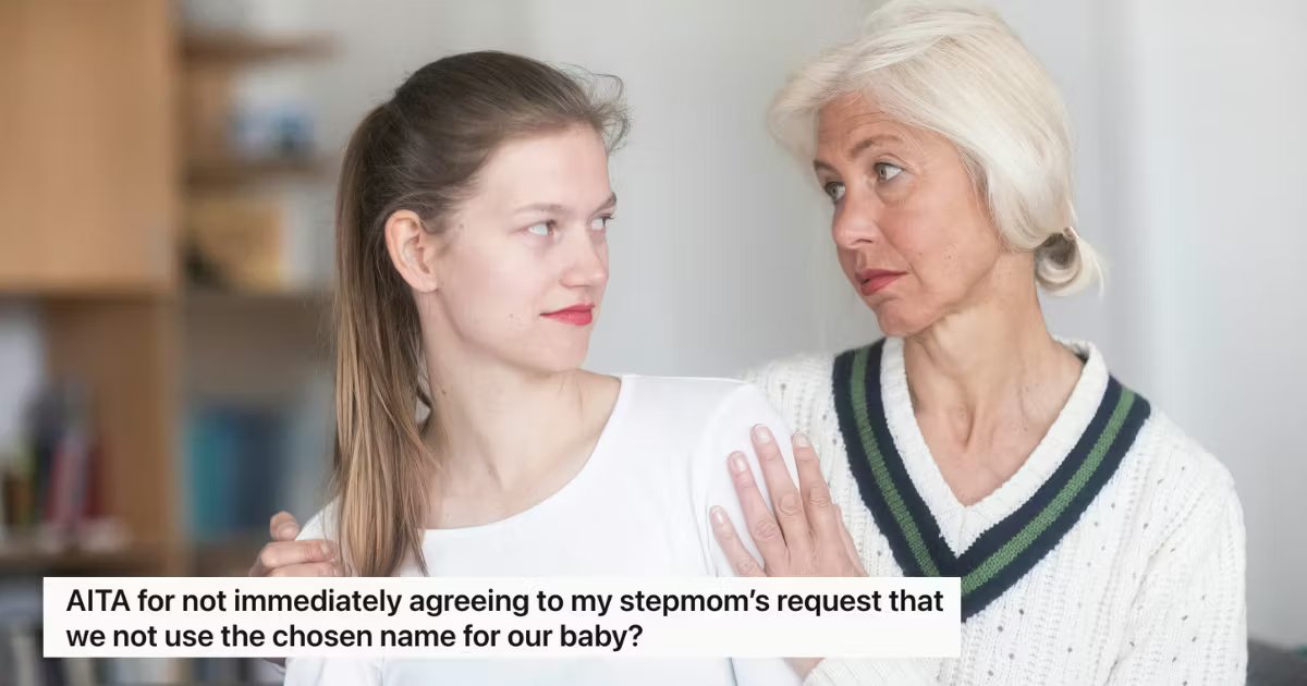 Woman Wants To Know AITA For Ignoring Stepmother's Baby Name Request